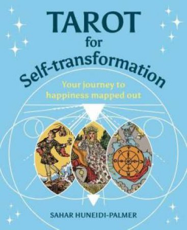 Tarot For Self-Transformation by Sahar Huneidi-Palmer