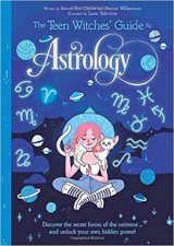 The Teen Witches Guide To Astrology