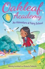 Oakleaf Academy An Adventure At Fairy School