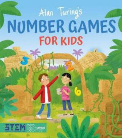 Alan Turing's Number Games For Kids by Various