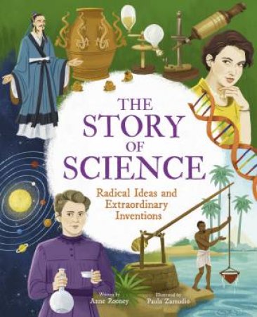 The Story Of Science by Anne Rooney