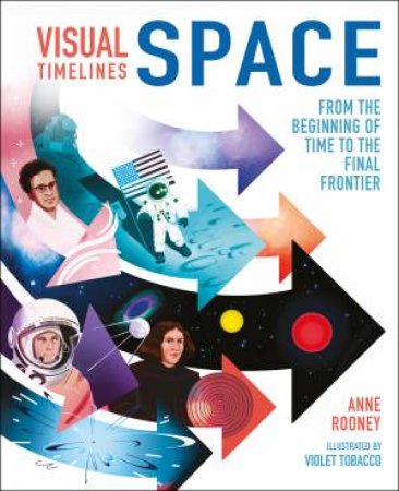 Visual Timelines: Space by Anne Rooney