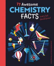 77 Awesome Chemistry Facts