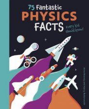 Fantastic Physics Facts