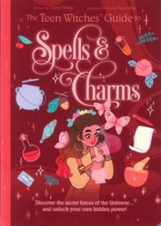 The Teen Witches' Guide To Spells & Charms