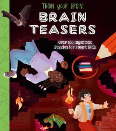Train Your Brain! Brain Teasers by Lisa Regan