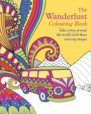 Wanderlust Colouring Book by Various