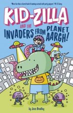KidZilla And The Invaders From Planet Aargh