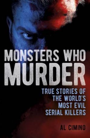 Monsters Who Murder by Various