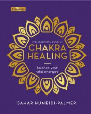 The Essential Book Of Chakra Healing