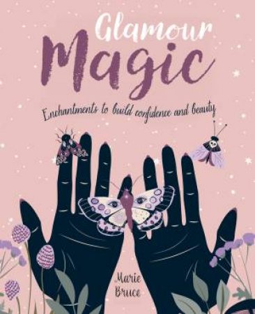 Glamour Magic by Marie Bruce