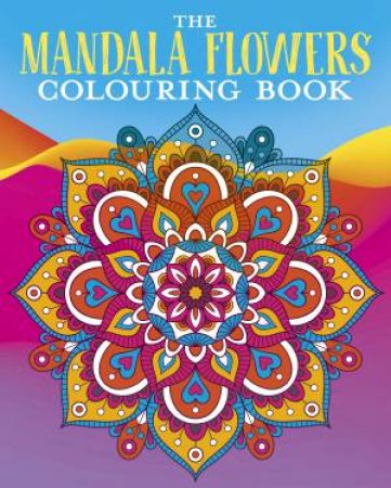 Mandala Flowers Colouring Book by David Woodroffe