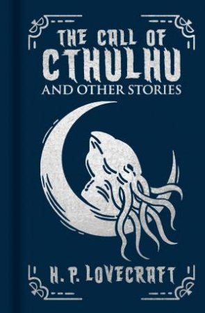 The Call Of Cthulhu And Other Stories by H P Lovecraft
