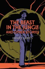 Beast In The Jungle And Other Stories The Essential
