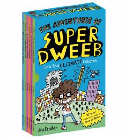 The Adventures Of Super Dweeb by Jess Bradley