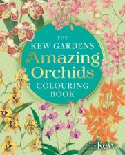The Kew Gardens Amazing Orchids Colouring Book