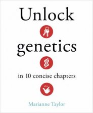 Unlock Genetics In 10 Concise Chapters