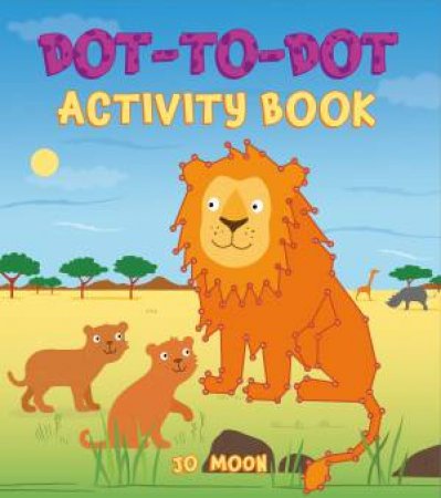 Dot-To-Dot Activity Book by Jane  &  Strachan, Jackie Moseley
