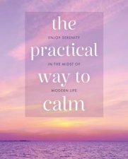 The Practical Way To Calm