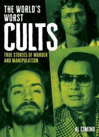 The World's Worst Cults by Al Cimino
