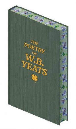 The Poetry Of W. B. Yeats by W.B. Yeats