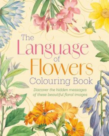 The Language Of Flowers Colouring Book by Felicity Forster