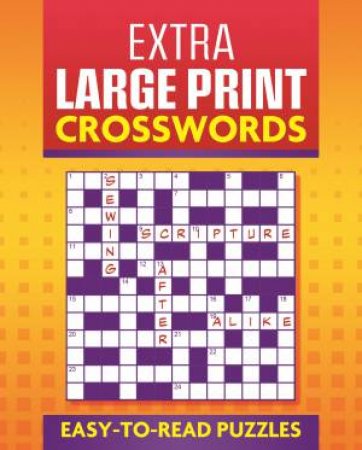 Extra Large Print Crosswords (Orange Square) by Eric Saunders