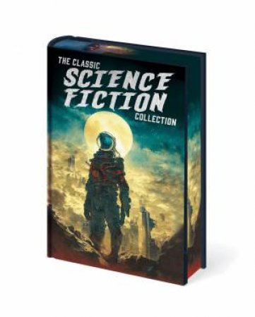 Classic Science Fiction Collection, The ( Pulp Classic) by H. G.  &  Others Wells
