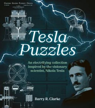 Tesla Puzzles by Barry R. Clarke