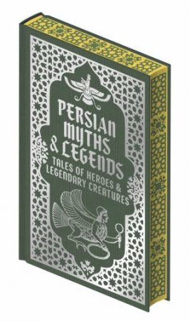 Persian Myths  &  Legends (Collectible Myth And Legends) by Elizabeth D. Renninger