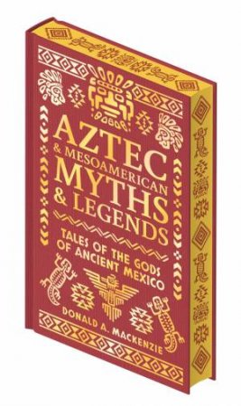 Aztec & Other Mesoamerican Myths & Legends by Various