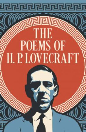Poems Of H. P. Lovecraft, The (Arcturus Classics) by H. P. Lovecraft