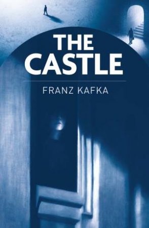 Castle, The (Arcturus Classic) by Franz Kafka
