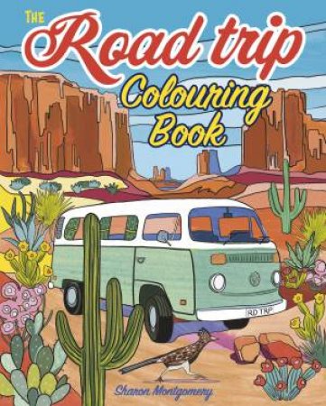 The Road Trip Colouring Book by Sharon Montgomery