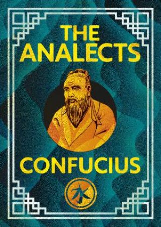 Analects, The (Arcturus Pocket Wisdom) by Confucius