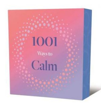 1001 Ways To Calm by Various