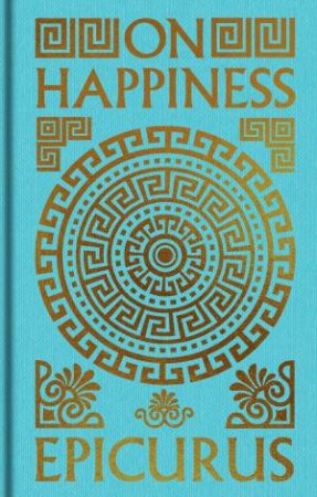 On Happiness  (Gilded Pocket Edition) by Epicurus