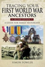 Tracing Your First World War Ancestors  Second Edition