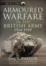 Armoured Warfare In The British Army 19141939