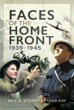 Faces Of The Home Front 19391945