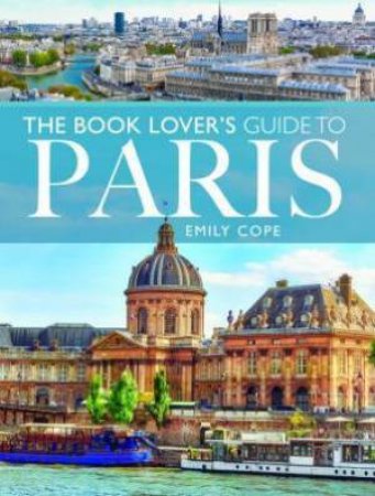 The Book Lover's Guide To Paris