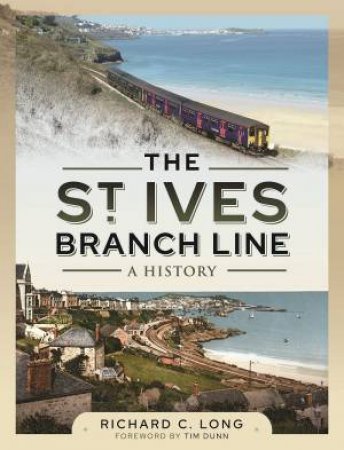 St Ives Branch Line: A History by Richard C. Long