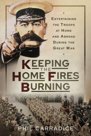 Keeping The Home Fires Burning by Phil Carradice