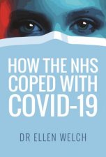 How The NHS Coped With Covid19