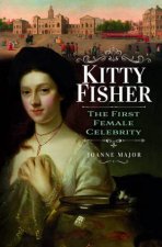 Kitty Fisher The First Female Celebrity