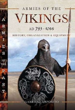 Armies Of The Vikings, AD 793-1066 by Gabriele Esposito