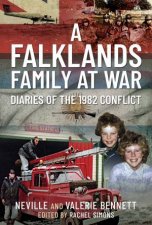 Falklands Family At War Diaries Of The 1982 Conflict