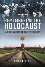 Remembering The Holocaust And The Impact On Societies Today