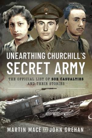 Unearthing Churchill's Secret Army by Martin Mace