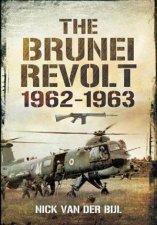 The Brunei Revolt 19621963
